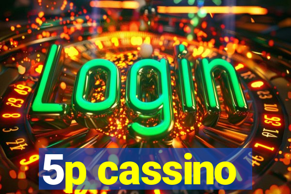 5p cassino